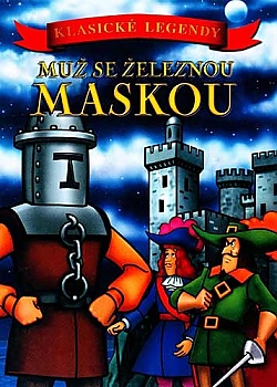 Mu� se �eleznou maskou (klasick� legendy)