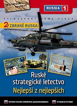 Zbran� Ruska: Nejlep�� z nejlep��ch a Rusk� strategick� letectvo (Digipack)