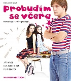 Probud�m se v�era
