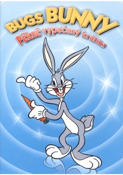 Bugs Bunny - P�kn� vype�en� kr�l�k !