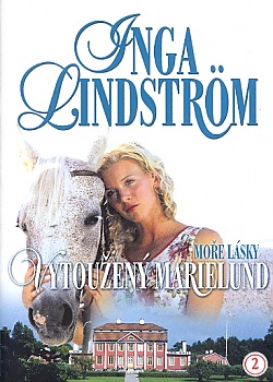 MO�E L�SKY �. 2 - Vytou�en� Marielund (Inga Lindstr�m)